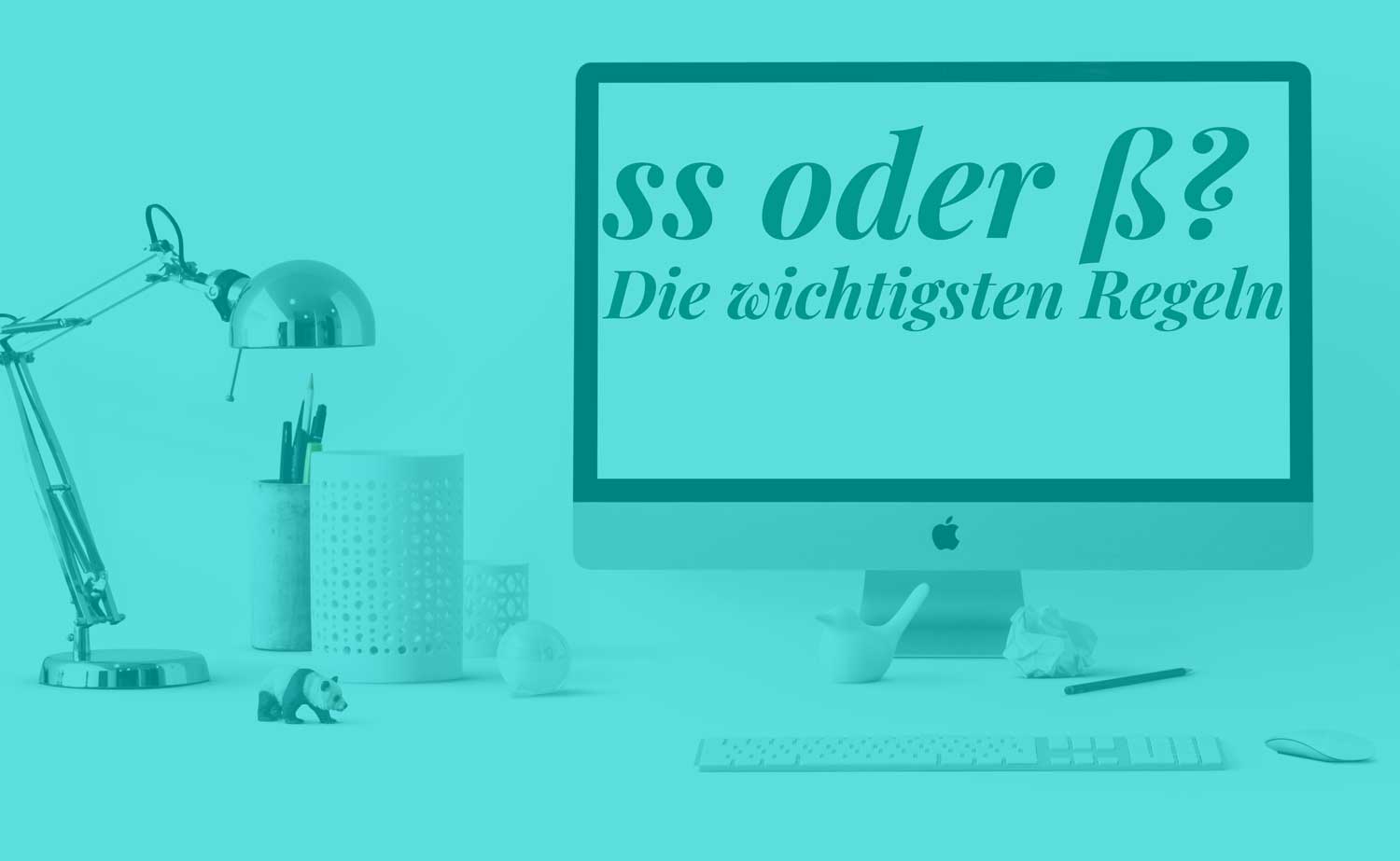 Du betrachtest gerade Rechtschreibregel: „ss“ oder „ß“